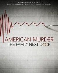 Американское убийство: Семья по соседству (2020) смотреть онлайн